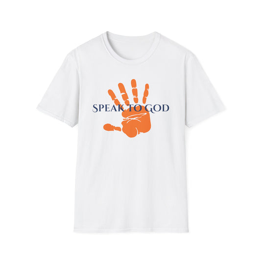 "Speak to God" Design - Inspirational Unisex Softstyle T-Shirt