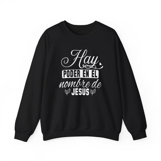 Hay Poder En El Nombre Jesus Crewneck Sweatshirt